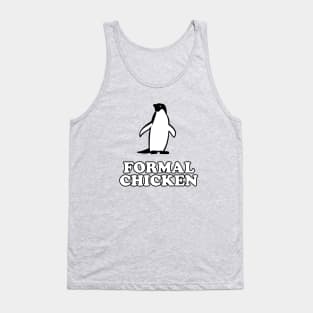 Penguin - Formal Chicken Tank Top